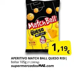 Supermercados MAS RISI Aperitivo match ball queso oferta