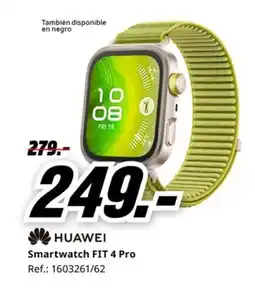 MediaMarkt HUAWEI Smartwatch FIT 4 Pro oferta
