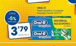 Supermercados Plaza ORAL B Pasta dentrífica Complete Enjuague Bucal oferta