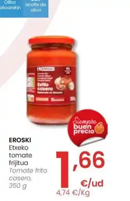Eroski EROSKI Etxeko tomate frijitua oferta