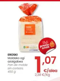 Eroski EROSKI Moldeko ogi azalgabea oferta