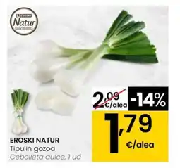 Eroski EROSKI NATUR Tipulin gozoa oferta