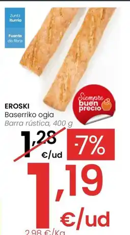 Eroski EROSKI Baserriko ogia Barra rústica oferta