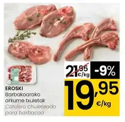 Eroski EROSKI Barbakoarako arkume txuletak oferta