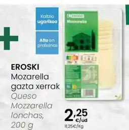 Eroski EROSKI Mozarella gazta xerrak oferta