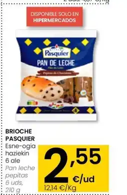 Eroski BRIOCHE PASQUIER Esne-ogia haziekin 6 ale oferta
