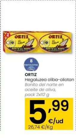Eroski ORTIZ Hegaluzea oliba-oliotan oferta
