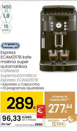 Eroski DELONGHI Express ECAM2117B kafe makina super automatikoa oferta