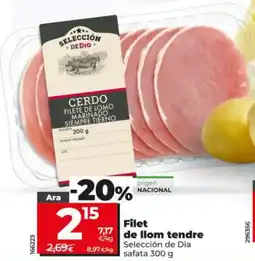 Dia Filet de llom tendre oferta