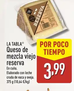 ALDI LA TABLA Queso de mezcla viejo reserva oferta