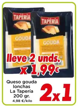 Proxi LA TAPERIA Queso gouda lonchas oferta