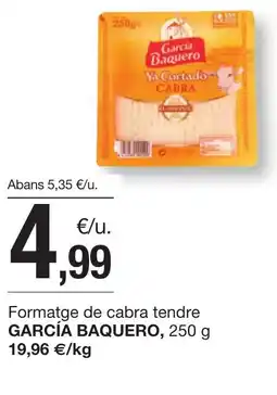 BonpreuEsclat GARCÍA BAQUERO Formatge de cabra tendre oferta