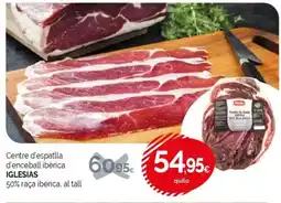 Condis IGLESIAS Centre d'espatlla d'enceball ibèrica 50% raça ibèrica, al tall oferta