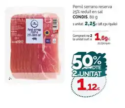 Condis CONDIS Pernil serrano reserva 25% reduït en sal oferta