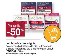 BonpreuEsclat L'OREAL En cremes hidratants de dia i nit Revitalift, o Triple Acción de dia o nit Revitalift Laser oferta