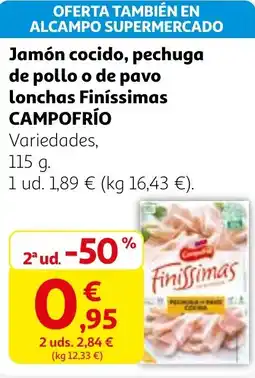 Alcampo CAMPOFRÍO Jamón cocido, pechuga de pollo o de pavo Lonchas Finíssimas oferta