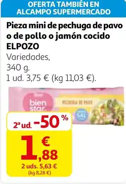 Alcampo ELPOZO Pieza mini de pechuga de pavo o de pollo o jamón cocido oferta