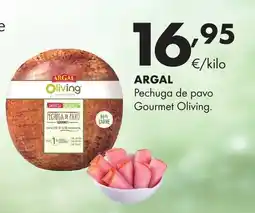 Supermercados Lupa ARGAL Pechuga de pavo Gourmet Oliving. oferta