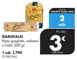 Supermercados Lupa GAROFALO Pasta spaghetti, radiatori o fusilli oferta