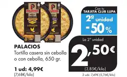 Supermercados Lupa PALACIOS Tortilla casera sin cebolla o con cebolla oferta