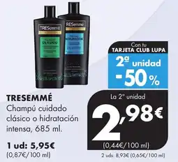 Supermercados Lupa TRESEMMÉ Champú cuidado clásico o hidratación intensa oferta