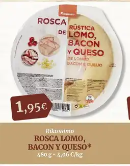 Masymas RIKISSSIMO Rosca lomo bacon y queso oferta