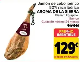 Carrefour AROMA DE LA SIERRA Jamón de cebo ibérico 50% raza ibérica oferta