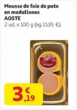 Alcampo AOSTE Mousse de foie de pato en medallones oferta