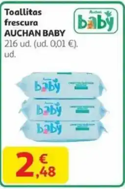 Alcampo AUCHAN BABY Toallitas frescura oferta