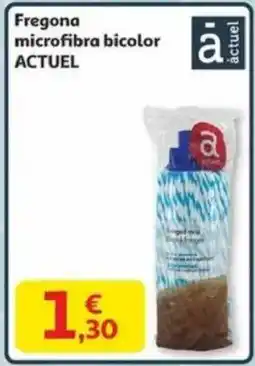 Alcampo ACTUEL Fregona microfibra bicolor oferta