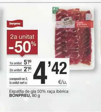 BonpreuEsclat 2a Unitat -50% Espatlla De Gla 50% Raça Ibèrica Bonpreu oferta