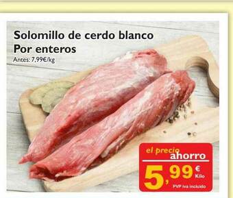 Supermercados La Despensa Solomillo De Cerdo Blanco Por Enteros oferta