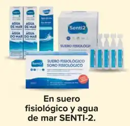 Carrefour SENTI-2 En suero fisiológico y agua de mar oferta