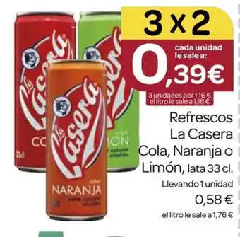 Supermercados El Jamón LA CASERA Refrescos Cola, Naranja o Limón oferta