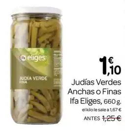Supermercados El Jamón IFA ELIGES Judías Verdes Anchas o Finas oferta