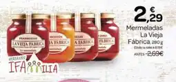 Supermercados El Jamón LA VIEJA FÁBRICA Mermeladas oferta