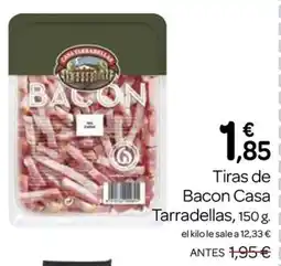 Supermercados El Jamón CASA TARRADELLAS Tiras de Bacon oferta