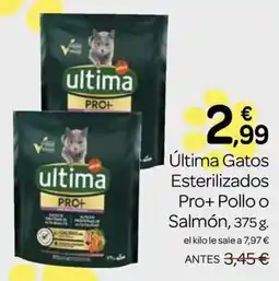 Supermercados El Jamón ULTIMA Gatos Esterilizados Pro+ Pollo o Salmón oferta