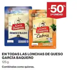 Hipercor GARCIA BAQUERO En todas las lonchas de queso oferta