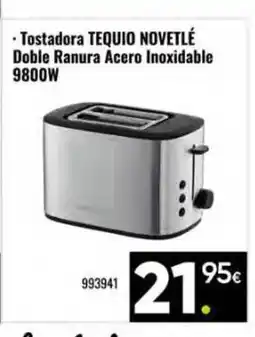 Family Cash Tostadora TEQUIO NOVETLÉ Doble Ranura Acero Inoxidable 9800W oferta