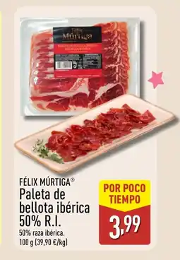 ALDI FÉLIX MÚRTIGA Paleta de bellota ibérica 50% R.I. oferta