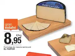 BonpreuEsclat EL PASTOR Formatge de mescla semicurat oferta