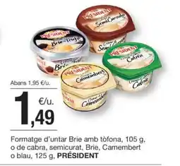 BonpreuEsclat PRÉSIDENT Formatge d'untar Brie amb tòfona o de cabra, semicurat, Brie, Camembert oferta