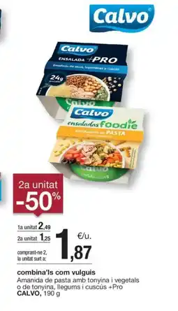 BonpreuEsclat CALVO Amanida de pasta amb tonyina i vegetals o de tonyina, llegums i cuscús +Pro oferta
