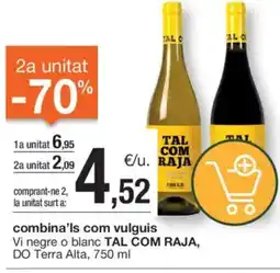 BonpreuEsclat TAL COM RAJA Vi negre o blanc DO Terra Alta oferta