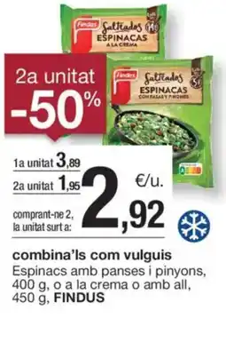 BonpreuEsclat FINDUS Espinacs amb panses i pinyons o a la crema o amb all oferta
