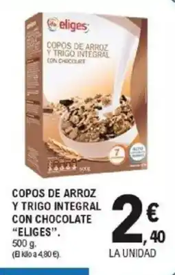 E.Leclerc ELIGES Copos de arroz y trigo integral con chocolate oferta