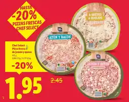 Lidl Chef select - pizas fresca de jamon y queso oferta