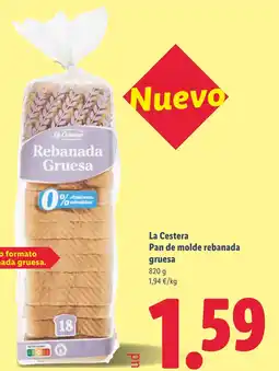 Lidl LA CESTERA Pan de molde rebanada gruesa oferta