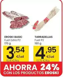 Eroski Eroski - basic fuet p2 oferta